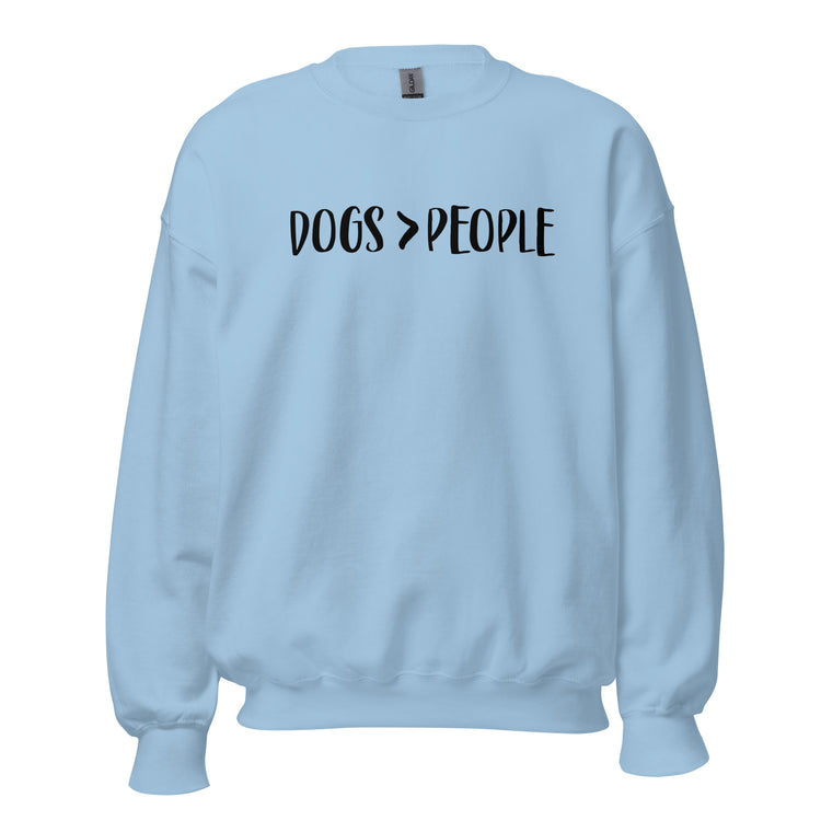 Dogs Are Better Than People Sweatshirt