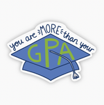 You Are More Than Your GPA - Mental Health Awareness Sticker