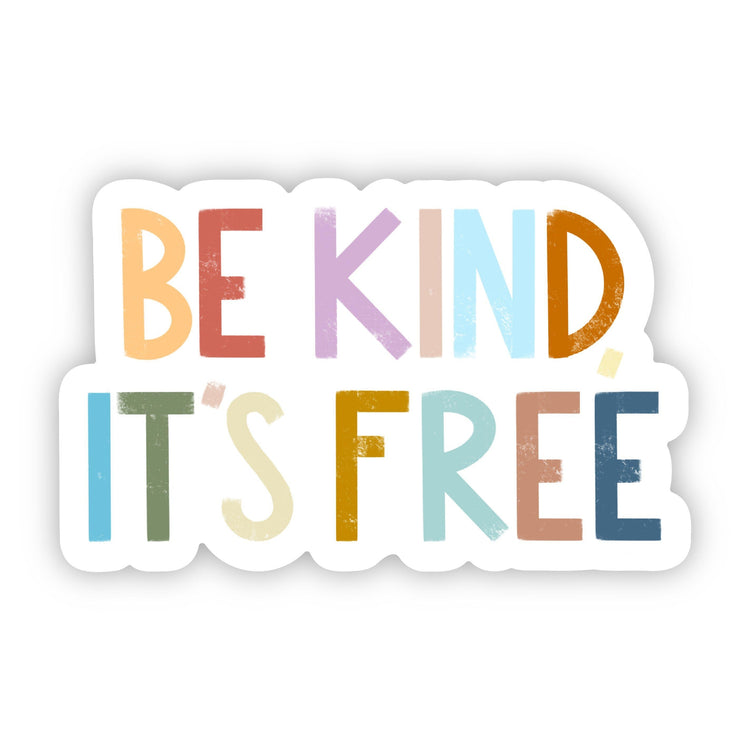 Be Kind It's Free Sticker