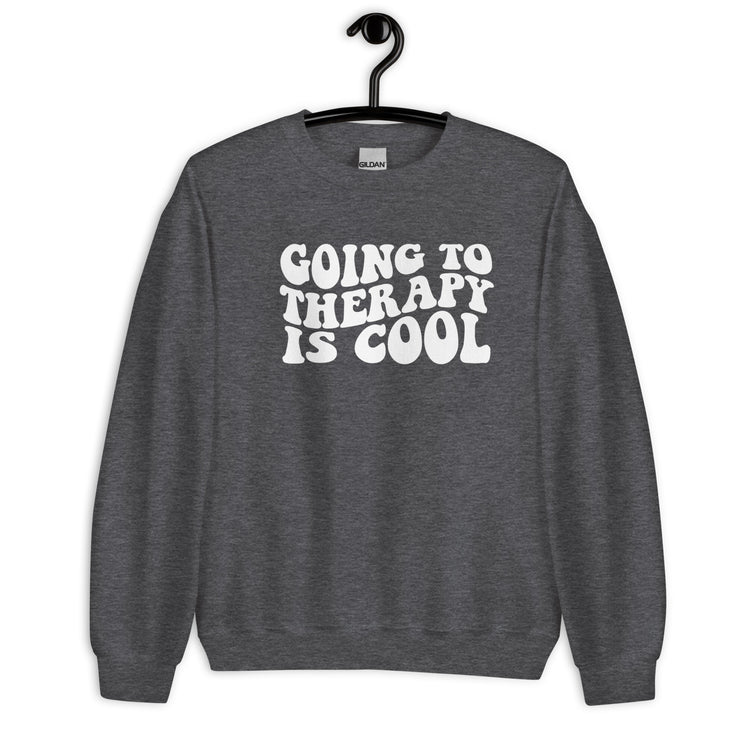 Going to Therapy is Cool Sweatshirt