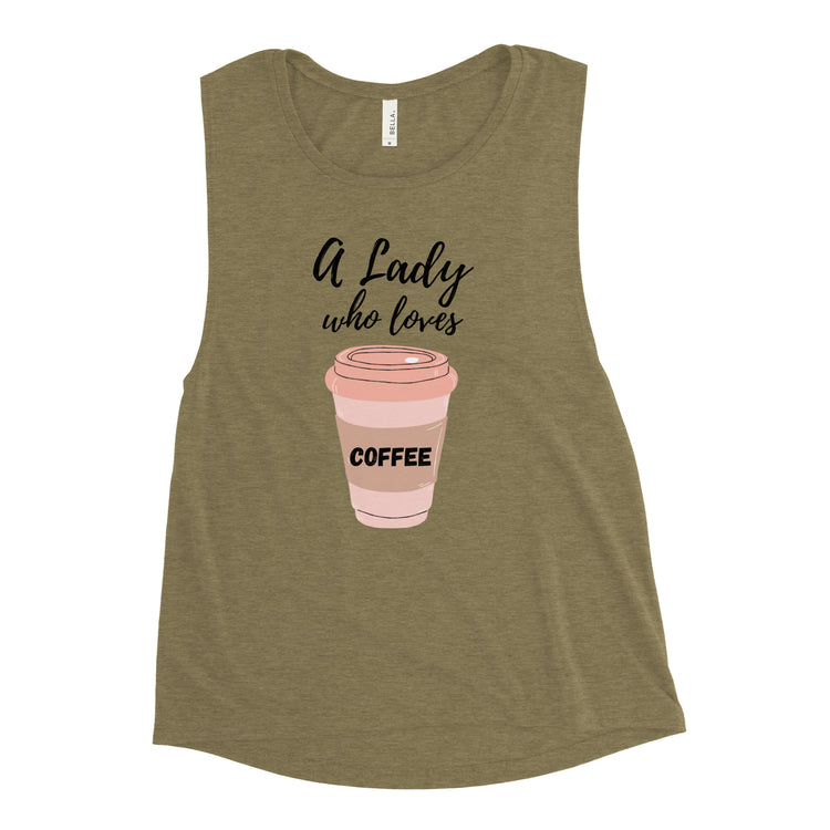 A Lady Who Loves Coffee Muscle Tank